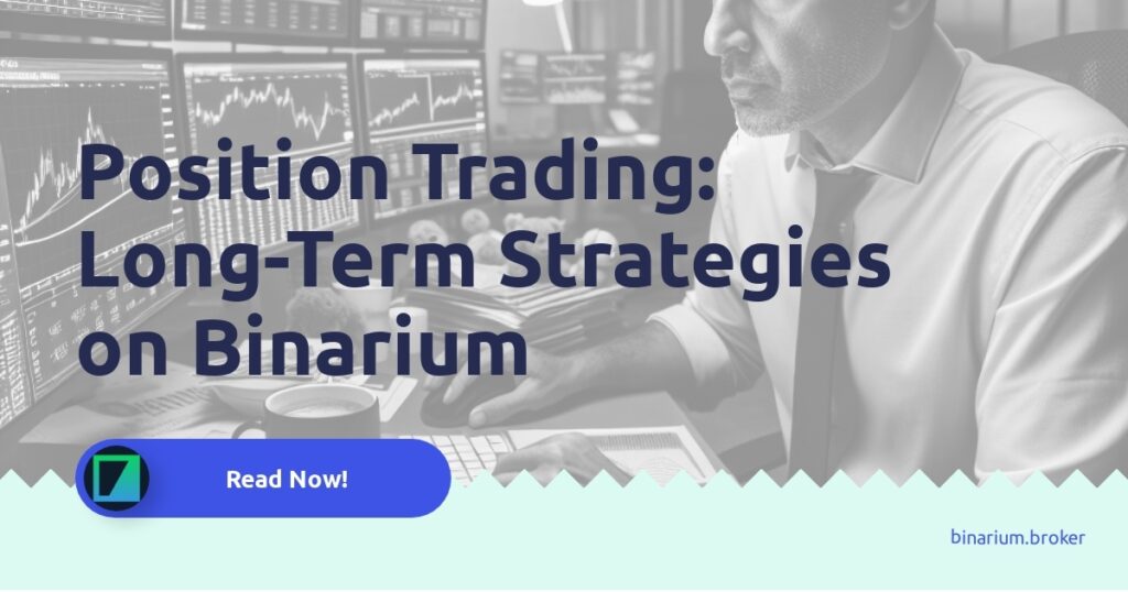 A trader analyzing market trends to implement position trading strategies on Binarium.